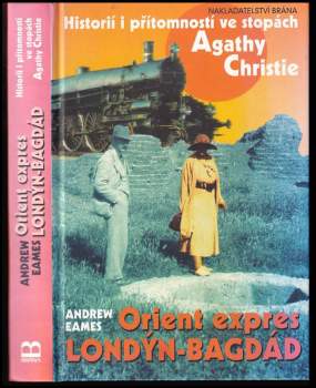 Andrew Eames: Orient expres Londýn-Bagdád