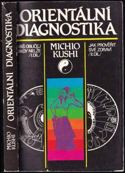 Orientální diagnostika : Váš obličej nikdy nelže.  Jak prověřit své zdraví - I.-II. díl