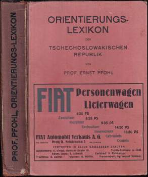 Orientierungslexikon der Tschechoslowakischen Republik oro-, hydro- und topographisches, statistisches und wirtschaftskundliches Nachschlagewerk, die verschiedensprachigen Namen, Lage, Einwohner, Denkwürdigkeiten, Bedeutung, Post- und Eisenbahnstation, kommerziell- industrielle Tätigkeit nach verläßlichen amtlichen Daten