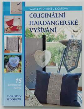 Originální hardangerské vyšívání : vzory pro krásu domova