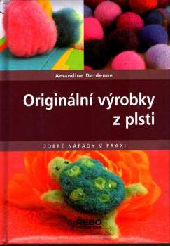 Originální výrobky z plsti