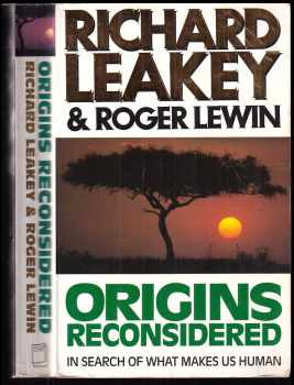 Origins Reconsidered: In Search of What Makes Us Human