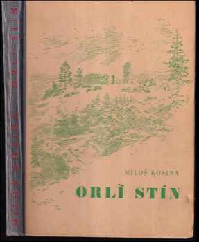 Orlí stín - Miloš Kosina (1944, B. Smolíková-Mečířová) - ID: 525588