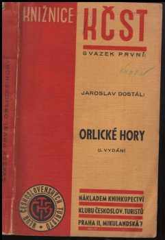 Jaroslav Dostál: Orlické hory : Orlické hory. Podhůří Orlických hor. Sudetské mezihoří. Podhůří Krkonoš. Střední Polabí. Králický Sněžník. Sudetská sníženina