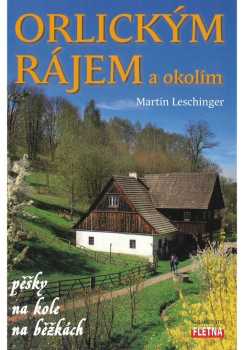 Orlickým rájem a okolím