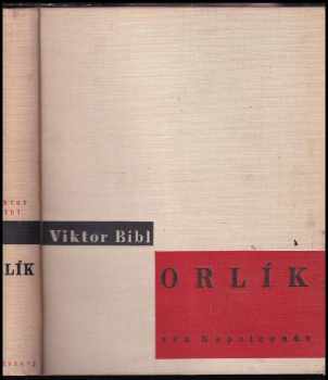 Orlík, syn Napoleonův : román života - Viktor Bibl (1933, František Borový) - ID: 609017