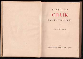 František Josef Čečetka: Orlové velké armády I - IV - Slavkov + Berezina + Waterloo + Orlík - kniha první a druhá