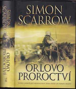 Simon Scarrow: Orlovo proroctví