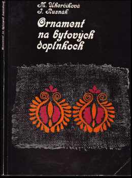 Mária Uherčíková: Ornament na bytových doplnkoch