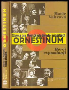 Ornestinum : slavná éra Městských divadel pražských : herci vzpomínají