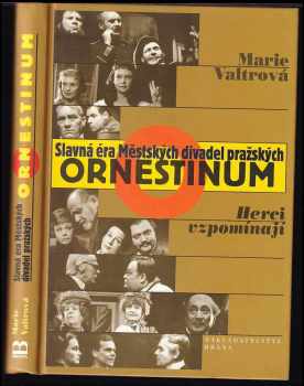 Ornestinum : slavná éra Městských divadel pražských : herci vzpomínají - Ota Ornest (2001, Brána) - ID: 362818