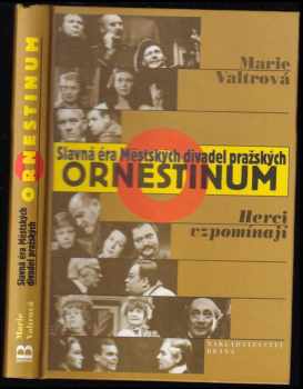 Ornestinum : slavná éra Městských divadel pražských : herci vzpomínají - Ota Ornest (2001, Brána) - ID: 511083