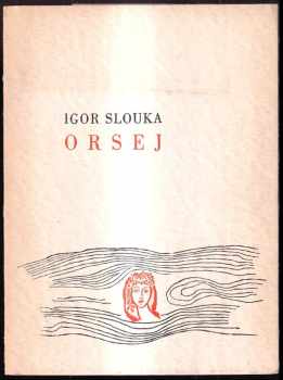 Igor Slouka: Orsej