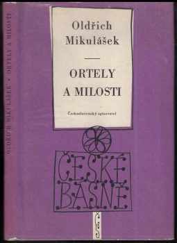 Ortely a milosti : Verše z let 1946-1958 - Oldřich Mikulášek (1958, Československý spisovatel) - ID: 230854