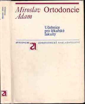 Miroslav Adam: Ortodoncie