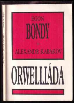 Egon Bondy: Orwelliáda