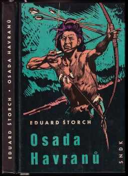 Osada Havranů : příběh z mladší doby kamenné - Eduard Štorch (1965, Státní nakladatelství dětské knihy) - ID: 798029