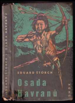 Osada Havranů : příběh z mladší doby kamenné - Eduard Štorch (1965, Státní nakladatelství dětské knihy) - ID: 148508