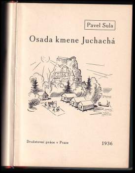 Pavel Sula: Osada kmene Juchachá!