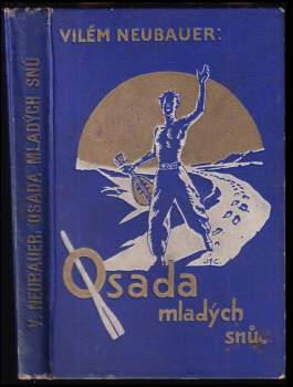 Vilém Neubauer: Osada mladých snů