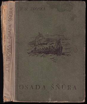 J. M Troska: Osada Šňůra
