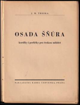 J. M Troska: Osada Šňůra