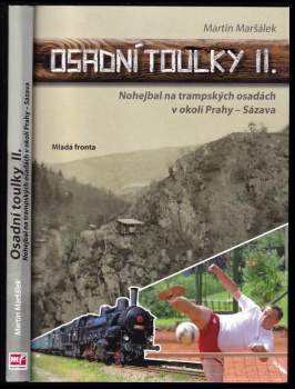 Osadní toulky II : nohejbal na trampských osadách v okolí Prahy - Sázava