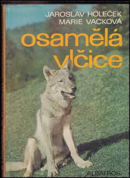 Marie Vacková: Osamělá vlčice
