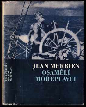 Osamělí mořeplavci - Jean Merrien (1970, Orbis) - ID: 159355