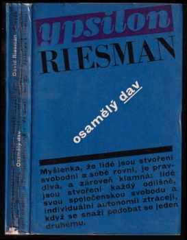 Osamělý dav : studie o změnách amerického charakteru - David Riesman, Nathan Glazer, Reuel Denney, Reuel Denny (1968, Mladá fronta) - ID: 68040