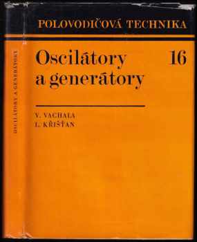 Vladimír Vachala: Oscilátory a generátory