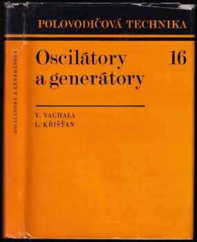 Vladimír Vachala: Oscilátory a generátory