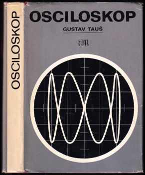 Gustav Tauš: Osciloskop