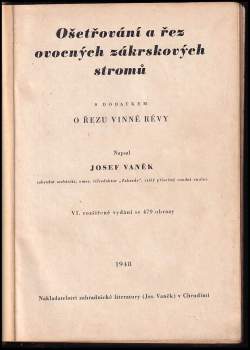 Josef Vaněk: Ošetřování a řez zákrskových stromů ovocných