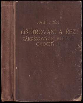 Ošetřování a řez zákrskových stromů ovocných
