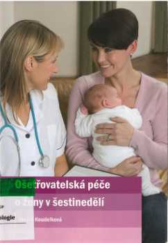 Ošetřovatelská péče o ženy v šestinedělí