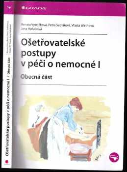 Ošetřovatelské postupy v péči o nemocné I