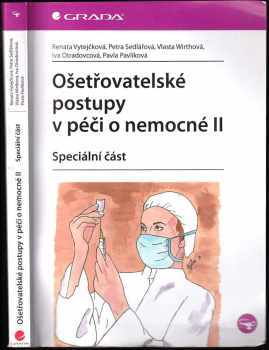 Renata Vytejčková: Ošetřovatelské postupy v péči o nemocné II