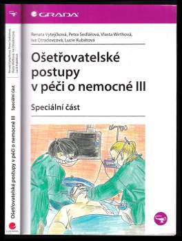 Ošetřovatelské postupy v péči o nemocné III