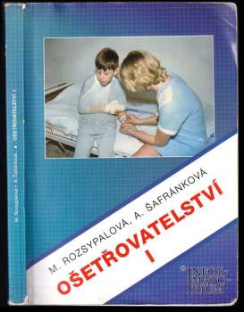Ošetřovatelství I : pro 1. ročník středních zdravotnických škol
