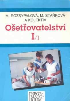Marie Rozsypalová: Ošetřovatelství I