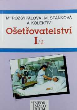 Marie Rozsypalová: Ošetřovatelství I