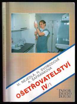 Alena Šafránková: Ošetřovatelství IV