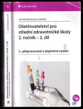 Jarmila Kelnarová: Ošetřovatelství pro střední zdravotnické školy - 2. ročník
