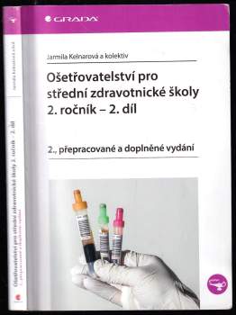 Jarmila Kelnarová: Ošetřovatelství pro střední zdravotnické školy - 2. ročník