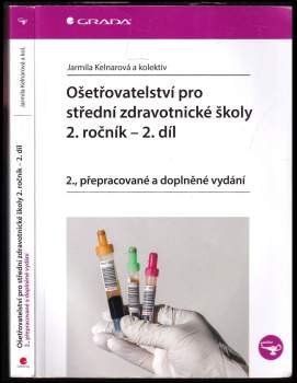 Jarmila Kelnarová: Ošetřovatelství pro střední zdravotnické školy - 2. ročník