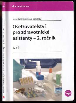Ošetřovatelství pro zdravotnické asistenty : 2. ročník - 1. díl