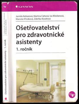 Jarmila Kelnarová: Ošetřovatelství pro zdravotnické asistenty