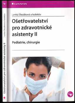 Lenka Slezáková: Ošetřovatelství pro zdravotnické asistenty