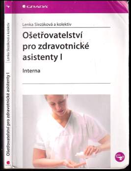 Lenka Slezáková: Ošetřovatelství pro zdravotnické asistenty